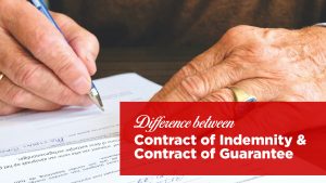 Read more about the article Difference between Contract of Indemnity and Contract of Guarantee