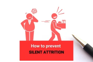 Read more about the article Defying Silent Attrition: Proactive Measures for Success