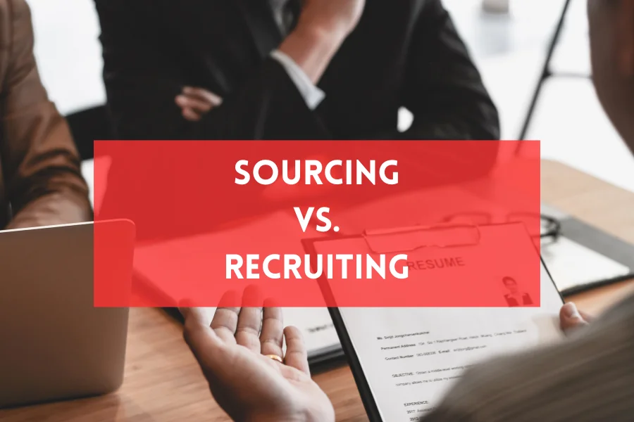 You are currently viewing Sourcing vs. Recruiting: What’s the Difference?